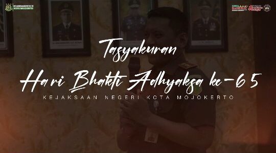 KEGIATAN TASYAKURAN HARI BHAKTI ADHYAKSA KE-65 KEJAKSAAN NEGERI KOTA MOJOKERTO